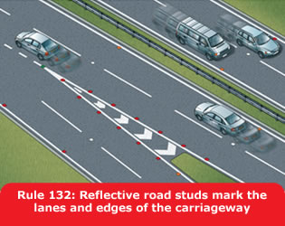 Highway Code - Rule 132 Reflective Road Studs Mark The Lanes And Edges Of The Carriageway